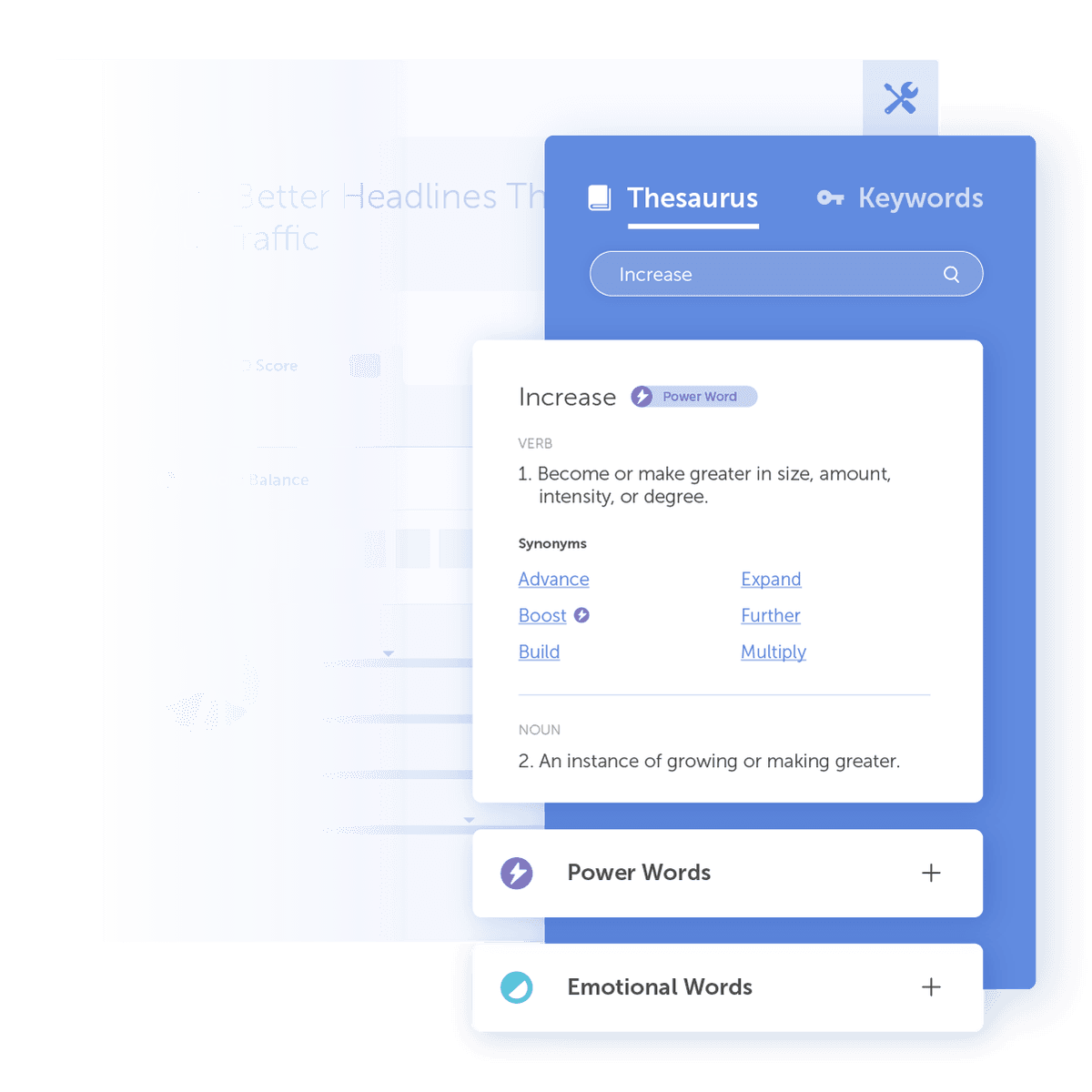 Use the thesaurus to find new words, synonyms, and alternative words to increase your headline score in Headline Studio's Thesaurus.